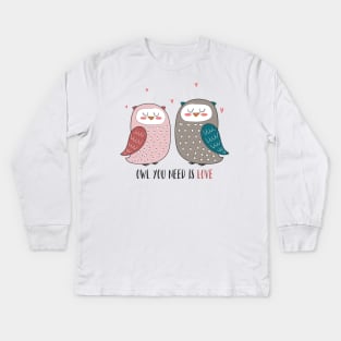 Owl You Need Is Love Kids Long Sleeve T-Shirt